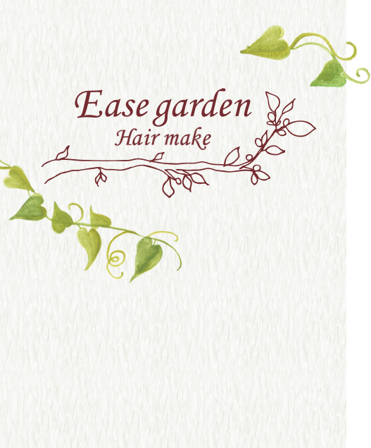 Ease garden Hairmake